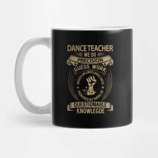 Dance Teacher - We Do Precision Mug